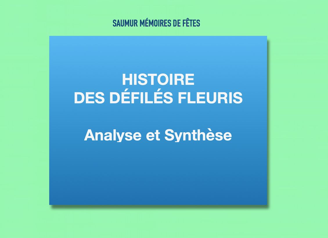 Analyse et synthèse de l’Histoire des défilés fleuris de Saumur